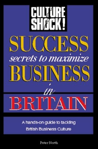 Cover of Success Secrets to Maximize Business in Britain