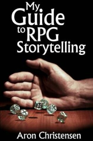 Cover of My Guide to RPG Storytelling