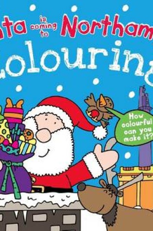 Cover of Santa is Coming to Northampton Colouring Book