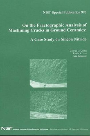 Cover of On the Fractrographic Analysis of Machining Cracks in Ground Ceramics