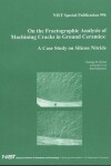 Book cover for On the Fractrographic Analysis of Machining Cracks in Ground Ceramics