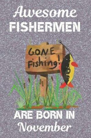 Cover of Awesome Fishermen Are Born In November