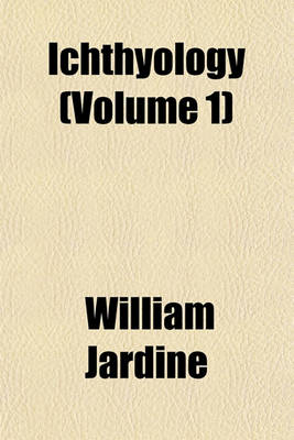 Book cover for Ichthyology (Volume 1)