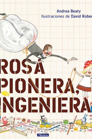 Cover of Rosa Pionera, ingeniera / Rosie Revere, Engineer