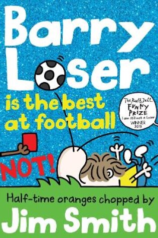 Cover of Barry Loser is the best at football NOT!