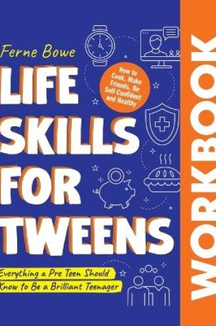 Cover of Life Skills for Tweens WORKBOOK