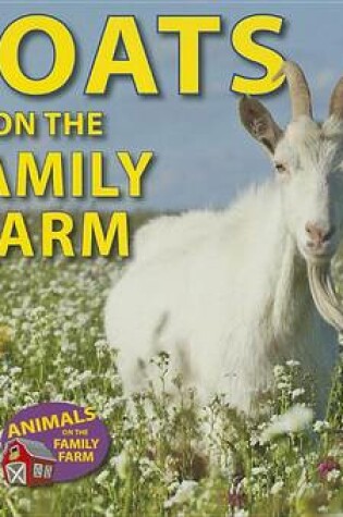 Cover of Goats on the Family Farm