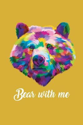 Cover of Bear with Me