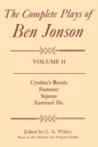 Cover of II. Cynthia's Revels, Poetaster, Sejanus, Eastward Ho