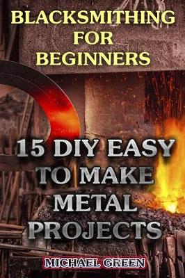 Book cover for Blacksmithing for Beginners