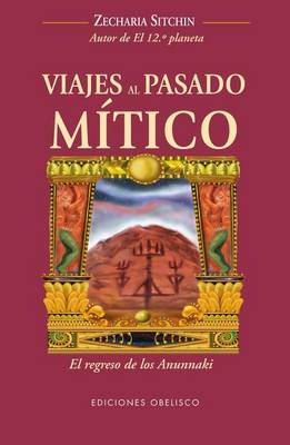 Book cover for Viajes al Pasado Mitico