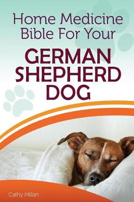 Book cover for Home Medicine Bible for Your German Shepherd Dog