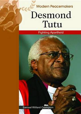 Book cover for Desmond Tutu: Fighting Apartheid. Modern Peacemakers.