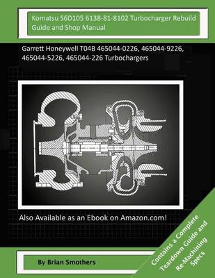 Book cover for Komatsu S6D105 6138-81-8102 Turbocharger Rebuild Guide and Shop Manual