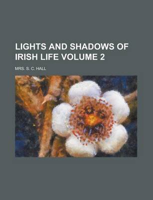 Book cover for Lights and Shadows of Irish Life Volume 2