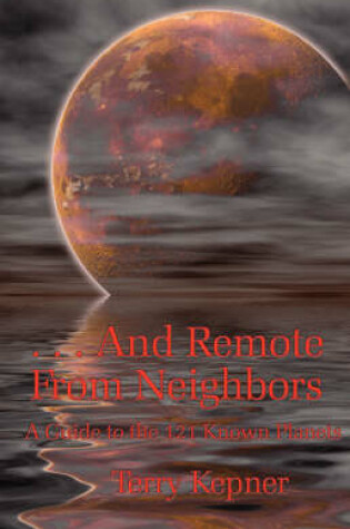 Cover of . . . And Remote From Neighbors