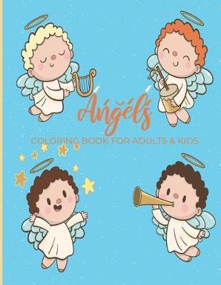 Book cover for Angels Coloring Book For Adults & Kids