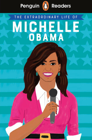 Cover of Penguin Reader Level 3: The Extraordinary Life of Michelle Obama