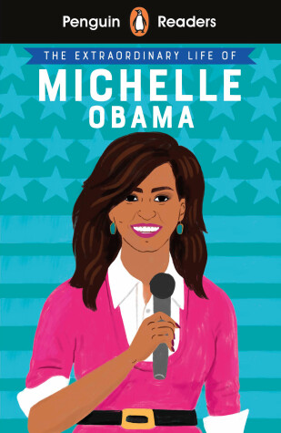 Book cover for Penguin Reader Level 3: The Extraordinary Life of Michelle Obama