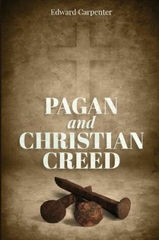 Cover of Pagan and Christian Creed