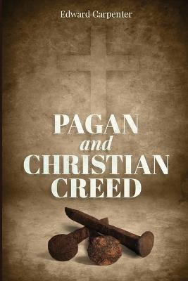 Book cover for Pagan and Christian Creed