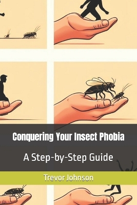 Book cover for Conquering Your Insect Phobia