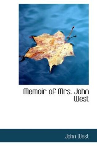 Cover of Memoir of Mrs. John West