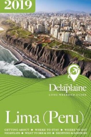 Cover of Lima (Peru) - The Delaplaine 2019 Long Weekend Guide