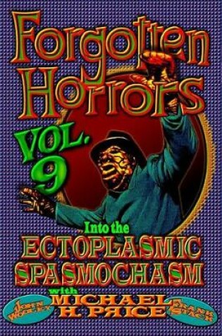 Cover of Forgotten Horrors Vol. 9