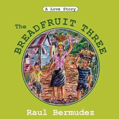 Cover of The Breadfruit Three