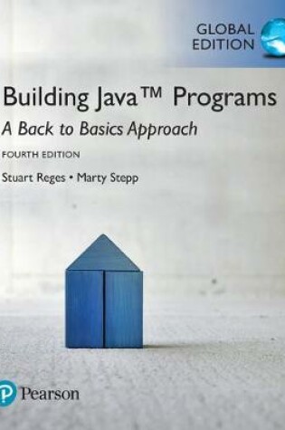 Cover of Building Java Programs: A Back to Basics Approach plus MyProgrammingLab with Pearson eText, Global Edition