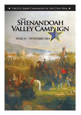 Book cover for The Shenandoah Valley Campaign March-November 1864