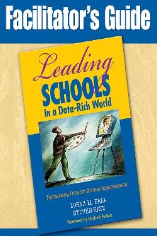 Cover of Facilitator's Guide to Leading Schools in a Data-Rich World