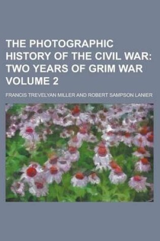 Cover of The Photographic History of the Civil War Volume 2