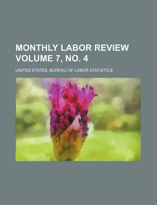 Book cover for Monthly Labor Review Volume 7, No. 4