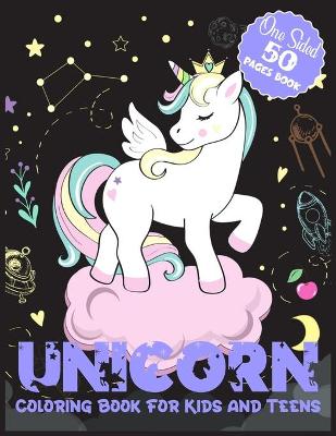 Book cover for Unicorn Coloring Book for Kids and Teens One Sided 50 Pages Book