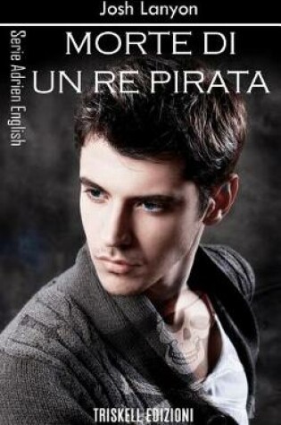 Cover of Morte Di Un Re Pirata