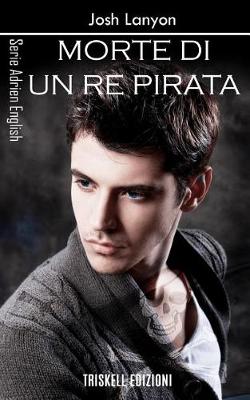 Book cover for Morte Di Un Re Pirata