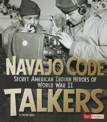 Book cover for Navajo Code Talkers: Secret American Indian Heroes of World War II (Military Heroes)