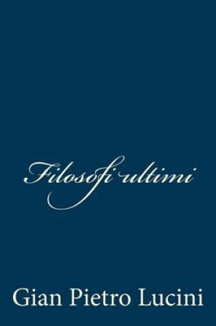 Cover of Filosofi ultimi