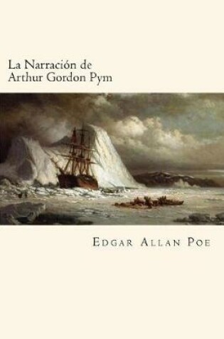 Cover of La Narracion de Arthur Gordon Pym (Spanish Edition)