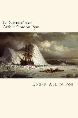 Book cover for La Narracion de Arthur Gordon Pym (Spanish Edition)