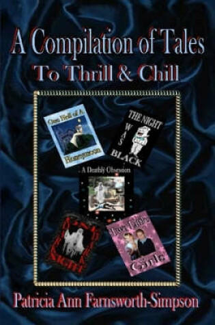 Cover of A Compilation of Tales To Thrill & Chill