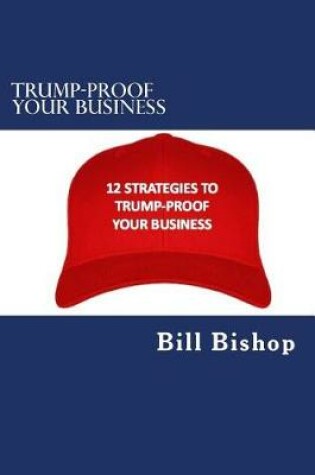 Cover of Trump-Proof Your Business v1