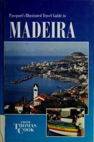 Cover of Passport's Illustrated Travel Guide to Madeira