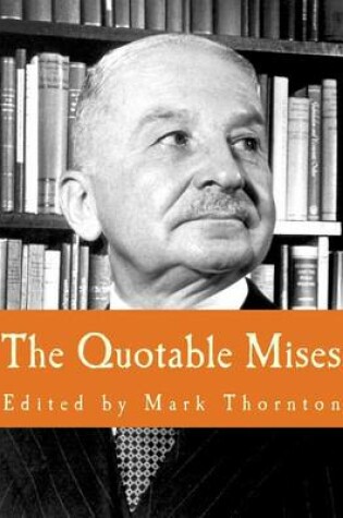 Cover of The Quotable Mises (Large Print Edition)