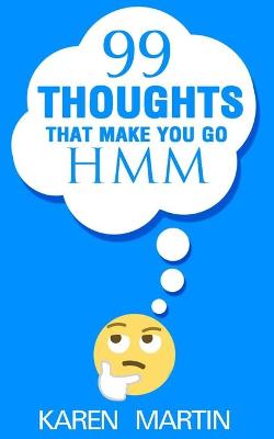 Book cover for 99 Thoughts That Make You Go Hmm