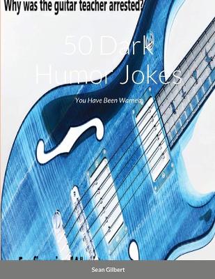 Book cover for 50 Dark Humor Jokes