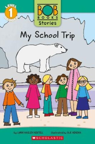 Cover of Bob Book Stories: My School Trip