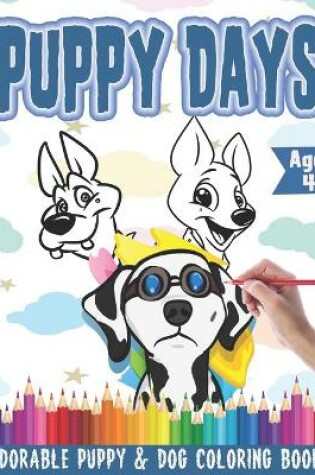 Cover of PUPPY DAYS Adorable Puppy and Dog Coloring Book